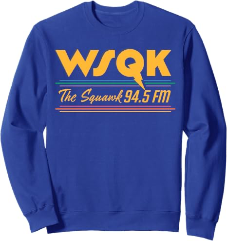 Stranger Things WSQK The Squawk 94.5 FM Sweatshirt